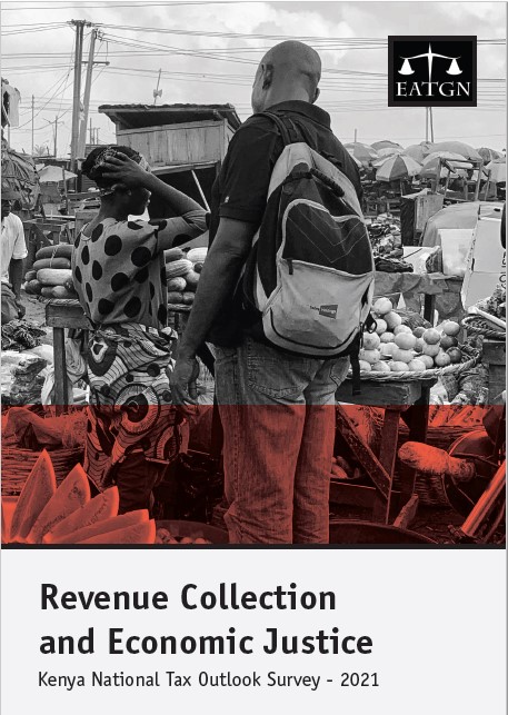 REVENUE COLLECTION AND ECONOMIC JUSTICE: Kenya National Tax Outlook Survey 2021