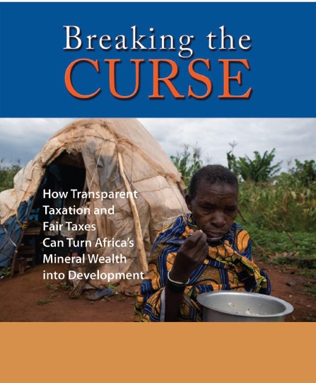 Breaking the Curse: How transparent taxation and fair taxes can turn Africa’s mineral wealth into development